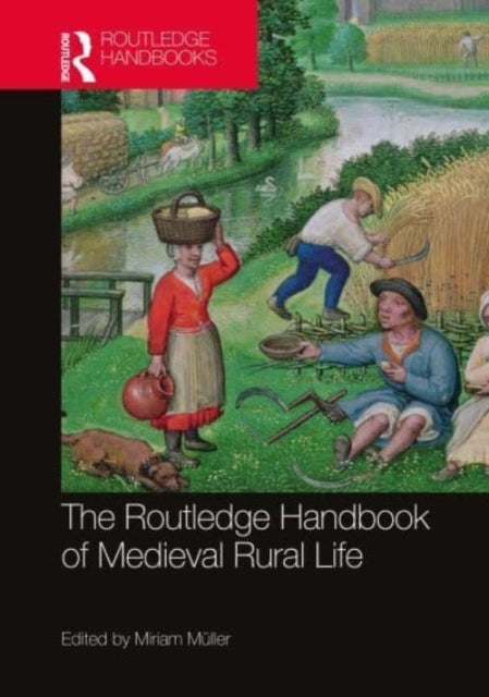 Book cover of: Routledge Handbook of Medieval Rural Life. By: Miriam Müller