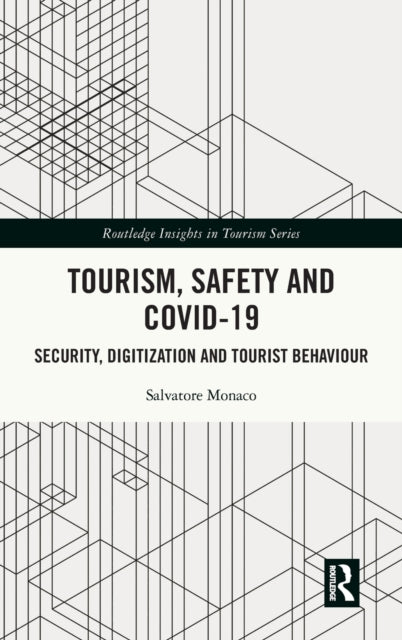 Book cover of: Tourism, Safety and COVID-19. By: Salvatore Monaco