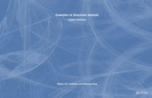 Book cover of: Examples in Structural Analysis. By: W. M. C. McKenzie