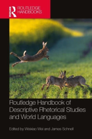 Routledge Handbook of Descriptive Rhetorical Studies and World Languages
