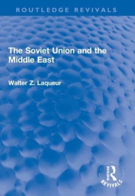 Book cover of: Soviet Union and the Middle East. By: Walter Laqueur