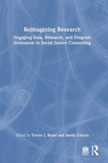 Book cover of: Reimagining Research. By: Trevor J. Buser