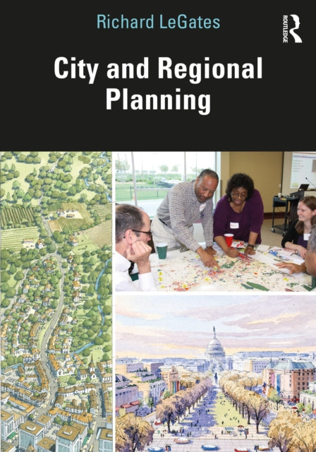 Book cover of: City and Regional Planning. By: Richard T. LeGates