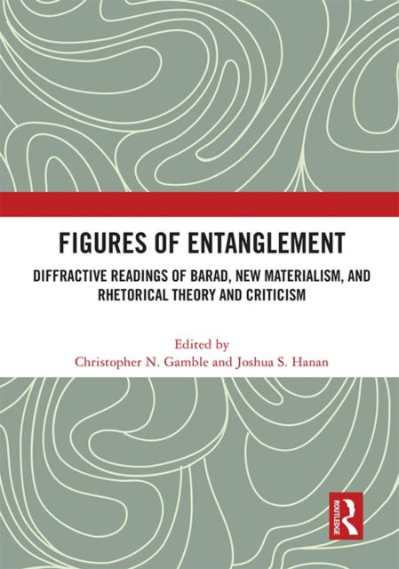 Book cover of: Figures of Entanglement. By: Christopher N. Gamble