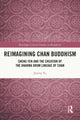 Book cover of: Reimagining Chan Buddhism. By: Jimmy Yu