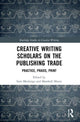 Book cover of: Creative Writing Scholars on the Publishing Trade. By: Sam Meekings