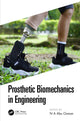 Book cover of: Prosthetic Biomechanics in Engineering. By: N. A. Abu Osman