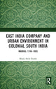 Book cover of: East India Company and Urban Environment in Colonial South India. By: Moola Atchi Reddy