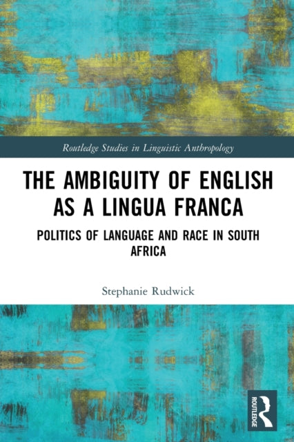 Book cover of: Ambiguity of English as a Lingua Franca. By: Stephanie Rudwick