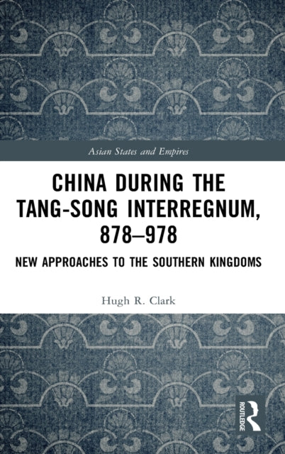China during the Tang-Song Interregnum, 878–978