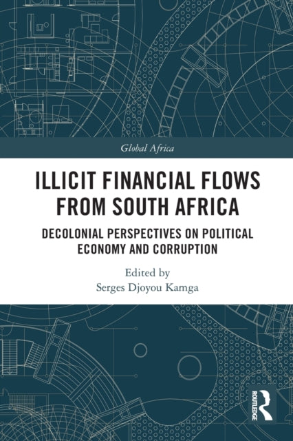 Book cover of: Illicit Financial Flows from South Africa. By: Serges Djoyou Kamga
