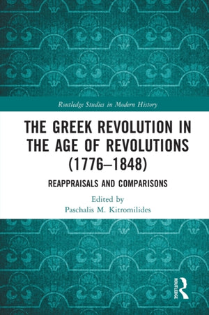 The Greek Revolution in the Age of Revolutions (1776-1848)