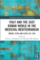 Book cover of: Italy and the East Roman World in the Medieval Mediterranean. By: Thomas J. MacMaster