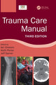 Book cover of: Trauma Care Manual. By: Ian Greaves