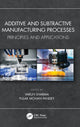 Book cover of: Additive and Subtractive Manufacturing Processes. By: Varun Sharma