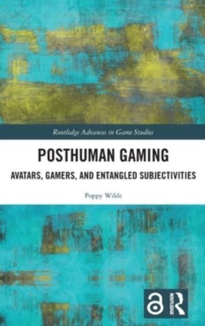 Book cover of: Posthuman Gaming. By: Poppy Wilde
