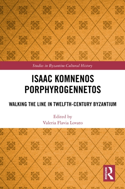 Book cover of: Isaac Komnenos Porphyrogennetos. By: Valeria Flavia Lovato