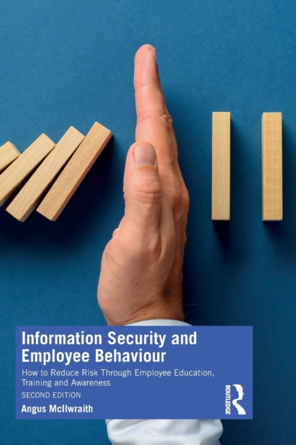 Book cover of: Information Security and Employee Behaviour. By: Angus McIlwraith