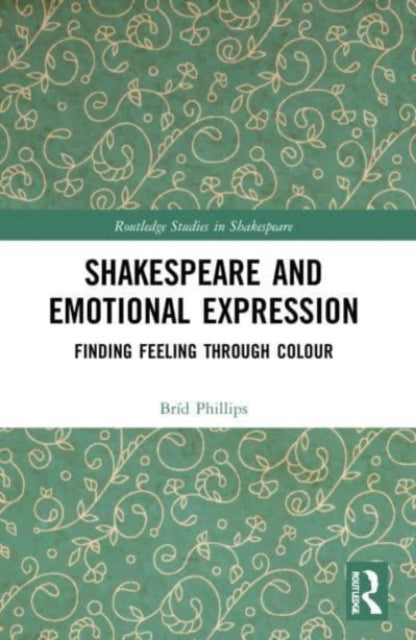 Book cover of: Shakespeare and Emotional Expression. By: Bríd Phillips