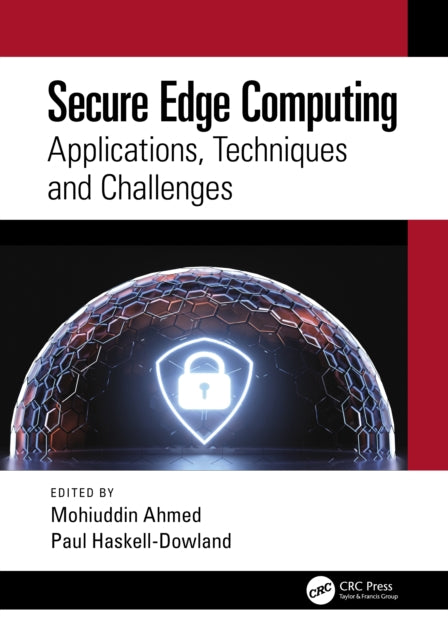 Book cover of: Secure Edge Computing. By: Mohiuddin Ahmed