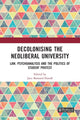 Book cover of: Decolonising the Neoliberal University. By: Jaco Barnard