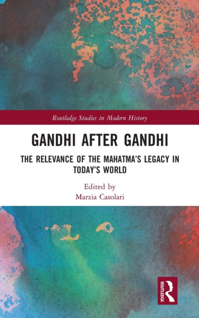Book cover of: Gandhi After Gandhi. By: Marzia Casolari