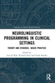 Book cover of: Neurolinguistic Programming in Clinical Settings. By: Lisa De Rijk
