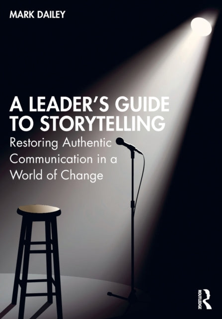 Book cover of: Leader’s Guide to Storytelling. By: Mark Dailey