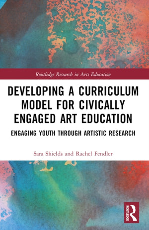 Developing a Curriculum Model for Civically Engaged Art Education