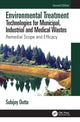 Book cover of: Environmental Treatment Technologies for Municipal, Industrial and Medical Wastes. By: Subijoy Dutta
