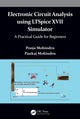 Book cover of: Electronic Circuit Analysis using LTSpice XVII Simulator. By: Pooja Mohindru