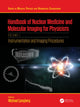 Book cover of: Handbook of Nuclear Medicine and Molecular Imaging for Physicists. By: Michael Ljungberg