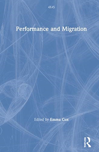 Book cover of: Performance and Migration. By: Emma Cox