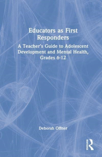 Book cover of: Educators as First Responders. By: Deborah Offner