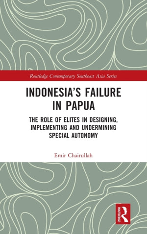Indonesia’s Failure in Papua