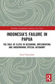 Book cover of: Indonesia’s Failure in Papua. By: Emir Chairullah