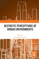 Book cover of: Aesthetic Perceptions of Urban Environments. By: Arundhati Virmani