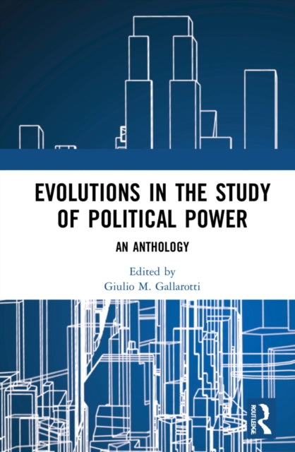 Book cover of: Essays on Evolutions in the Study of Political Power. By: Giulio M. Gallarotti