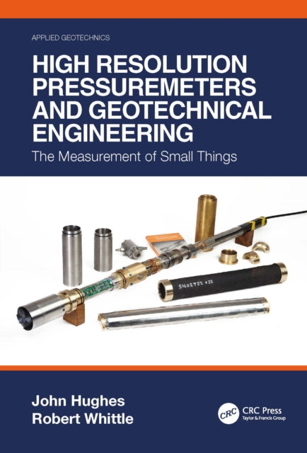 Book cover of: High Resolution Pressuremeters and Geotechnical Engineering. By: John Hughes