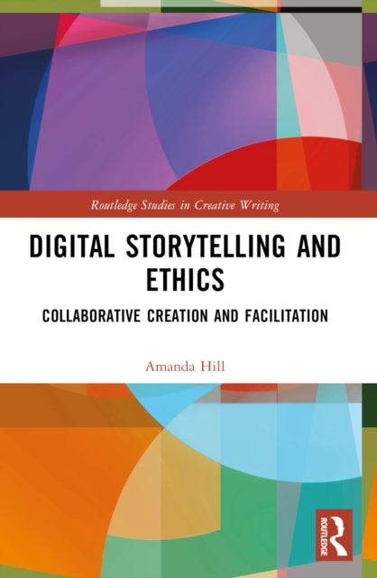 Book cover of: Digital Storytelling and Ethics
