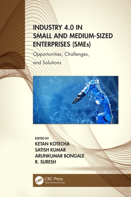 Book cover of: Industry 4.0 in Small and Medium-Sized Enterprises (SMEs). By: Ketan Kotecha