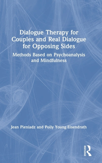 Book cover of: Dialogue Therapy for Couples and Real Dialogue for Opposing Sides. By: Jean Pieniadz