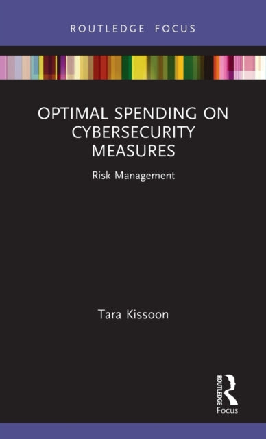 Book cover of: Optimal Spending on Cybersecurity Measures. By: Tara Kissoon