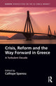 Book cover of: Crisis, Reform and the Way Forward in Greece. By: Calliope Spanou