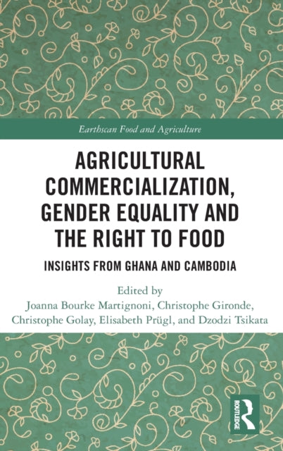 Book cover of: Agricultural Commercialization, Gender Equality and the Right to Food. By: Christophe Gironde