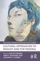 Book cover of: Cultural Approaches to Disgust and the Visceral. By: Max Ryynänen