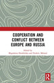 Book cover of: Cooperation and Conflict between Europe and Russia. By: Magdalena Dembinska