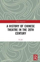 Book cover of: History of Chinese Theatre in the 20th Century. By: Jin Fu