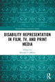 Book cover of: Disability Representation in Film, TV, and Print Media. By: Michael S. Jeffress
