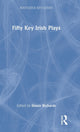 Book cover of: Fifty Key Irish Plays. By: Shaun Richards